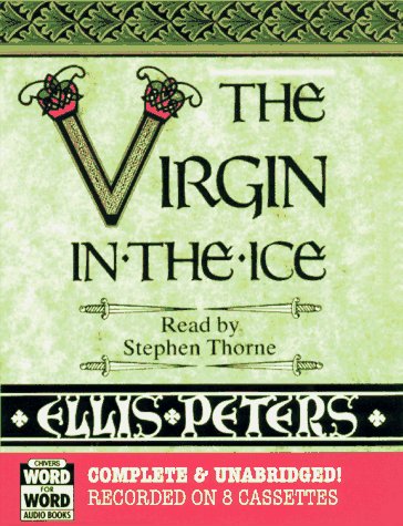 9780754075028: The Virgin in the Ice: Complete & Unabridged (Brother Cadfael Mysteries)