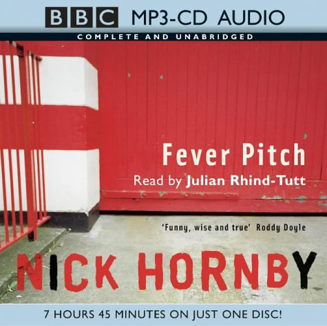 Fever Pitch (BBC MP3 CD Audio) (9780754076193) by Hornby, Nick