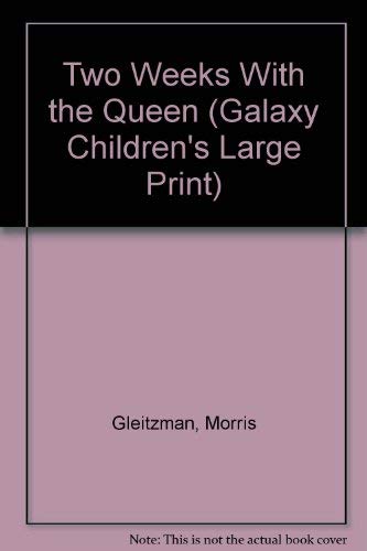 9780754078166: Two Weeks with the Queen (Galaxy Children's Large Print)