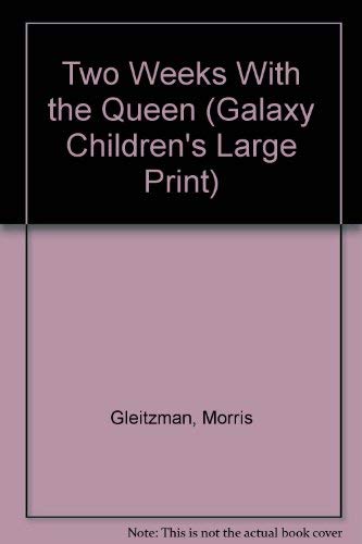 9780754078166: Two Weeks With the Queen (Galaxy Children's Large Print)