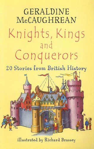 Knights, Kings and Conquerors (Galaxy Children's Large Print) (9780754078203) by McCaughrean, Geraldine