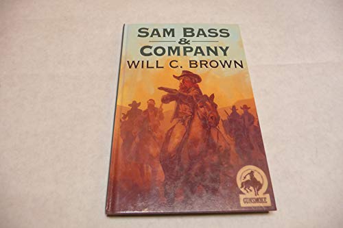 Stock image for Sam Bass and Company (Gunsmoke Western Series) for sale by HPB-Diamond