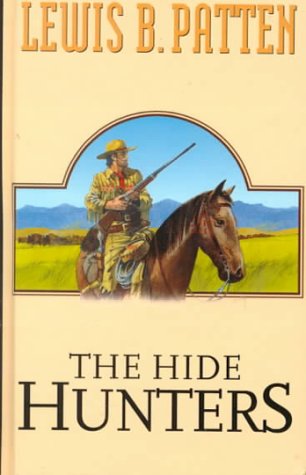 The Hide Hunters (9780754080893) by Patten, Lewis B.