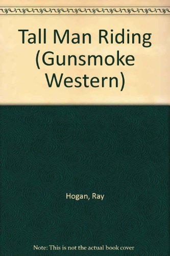 Tall Man Riding (Gunsmoke Westerns) (9780754081647) by Hogan, Ray