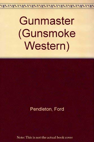 Beispielbild fr Gunmaster (Gunsmoke Western S.) zum Verkauf von WorldofBooks