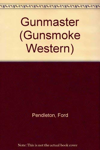 Imagen de archivo de Gunmaster (Gunsmoke Western S.) a la venta por WorldofBooks