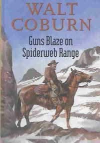 Guns Blaze on Spiderweb Range (9780754082347) by Coburn, Walt
