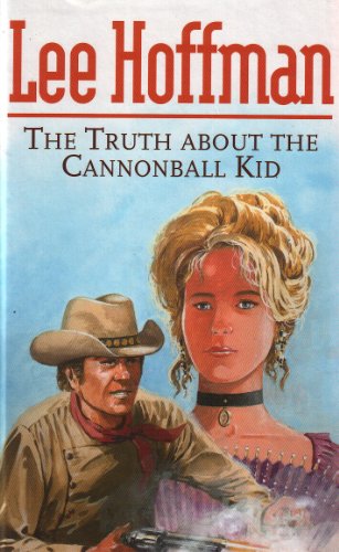 Beispielbild fr The Truth about the Cannonball Kid zum Verkauf von Better World Books