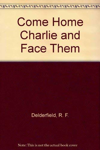 Stock image for Come Home Charlie and Face Them for sale by madelyns books