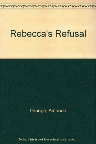 Rebecca's Refusal (9780754088967) by Amanda Grange