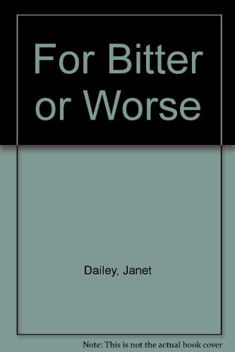 For Bitter or Worse (9780754089506) by Dailey, Janet