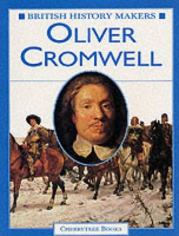 Stock image for British History Makers: Oliver Cromwell for sale by WorldofBooks