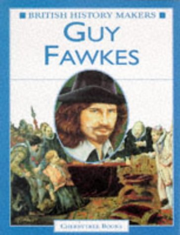 Imagen de archivo de Guy Fawkes: British History Maker a la venta por WorldofBooks