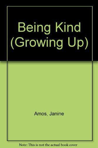 Beispielbild fr Being Kind (Growing Up S.) zum Verkauf von WorldofBooks