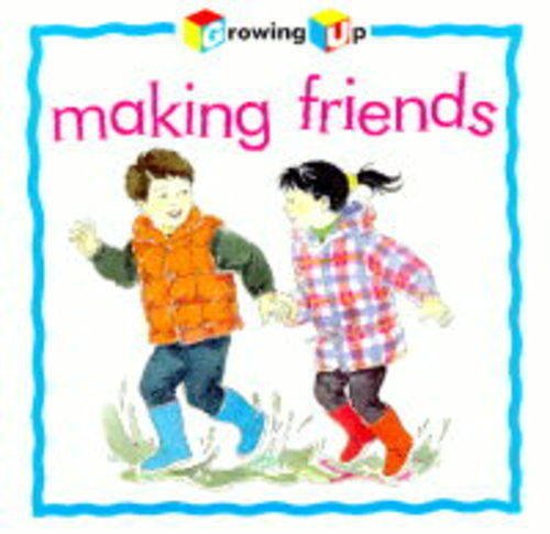 Stock image for Making Friends (Growing Up S.) for sale by WorldofBooks