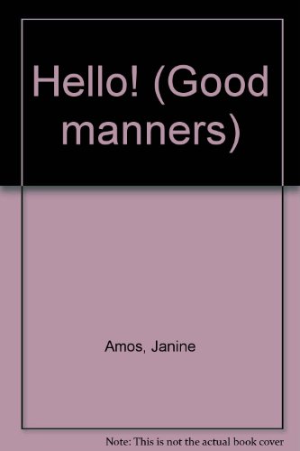 Stock image for Hello! (Good manners) for sale by AwesomeBooks