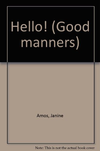 Hello! (Good Manners) (9780754090441) by Amos, Janine