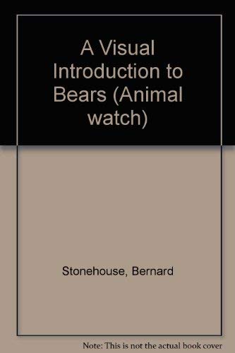 9780754090519: A Visual Introduction to Bears (Animal watch)