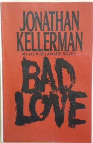 Bad Love (Alex Delaware, No. 8) (9780754090687) by Kellerman, Jonathan