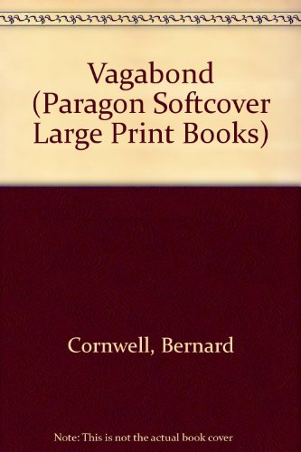 Vagabond (Paragon Softcover Large Print Books) (9780754092148) by Bernard Cornwell