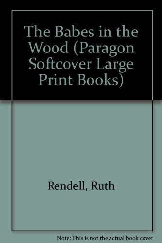 9780754092537: The Babes in the Wood (Paragon Softcover Large Print Books)
