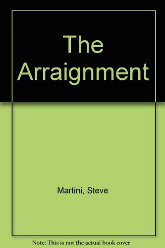 The Arraignment (9780754092964) by Steve Martini