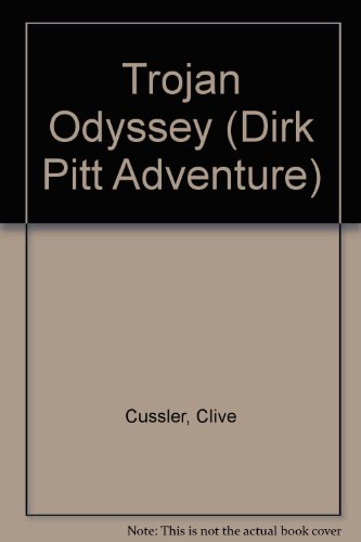 9780754095903: Trojan Odyssey (Dirk Pitt Adventure)