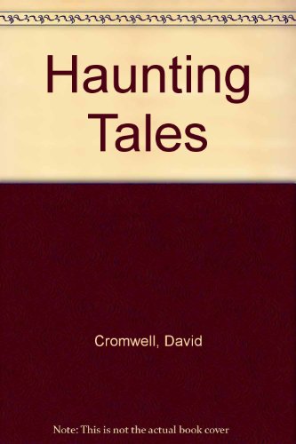 Haunting Tales (9780754105169) by Cromwell, David