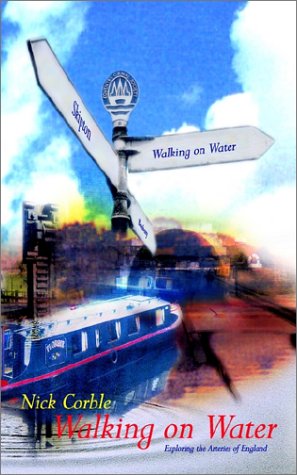 Imagen de archivo de Walking on Water: Exploring the Arteries of England a la venta por WorldofBooks