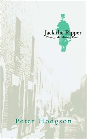 9780754116073: Jack the Ripper - Through the Mists of Time