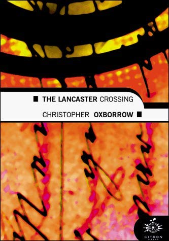 Beispielbild fr The Lancaster Crossing zum Verkauf von HALCYON BOOKS