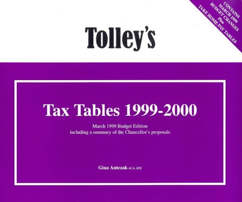 Tolley's Tax Tables: 1999-2000 (9780754501053) by Antczak, Gina