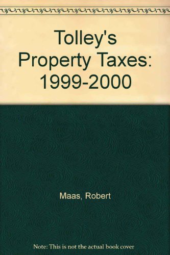 Tolley's Property Taxes: 1999-2000 (9780754502784) by Robert W. Maas