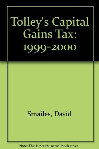 Beispielbild fr TOLLEY'S CAPITAL GAINS TAX 1999-2000. zum Verkauf von Cambridge Rare Books