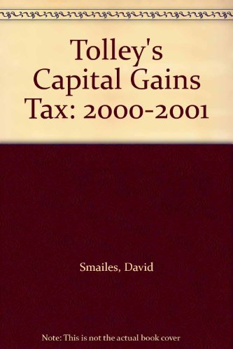Beispielbild fr Tolley's Capital Gains Tax 2000-2001 zum Verkauf von AwesomeBooks