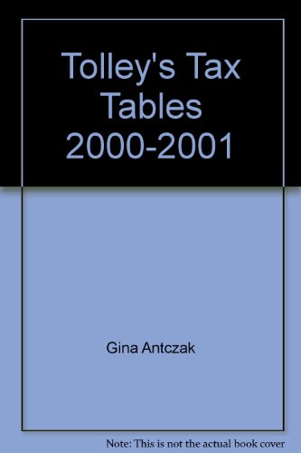 Tolley's Tax Tables: 2000-2001 (9780754507031) by Gina Antczak FCA ATII