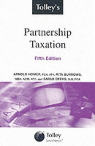 Tolley's Partnership Taxation (9780754511991) by Homer FCA ATII, Arnold; Burrows MBA ACIS ATII, Rita; Deeks LLB FCA, Sarah