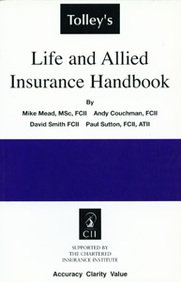 Tolley's Life and Allied Insurance Handbook (9780754512431) by Mead, Mike; Sutton, Paul; Couchman, Andy