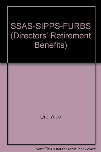 9780754520603: SSAS-SIPPS-FURBS (Directors' Retirement Benefits)
