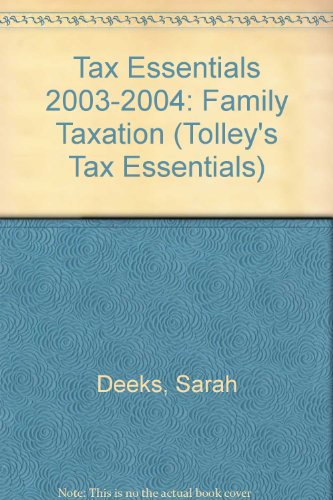 Tax Essentials: Family Taxation 2003-04 (9780754521877) by Deeks, Sarah