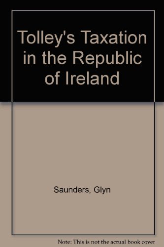 Tolley's Taxation in the Republic of Ireland (9780754521907) by Glyn Saunders
