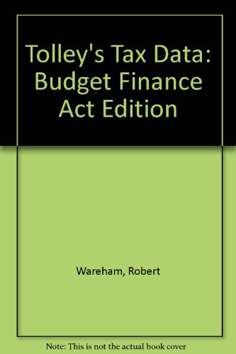 Tolley's Tax Data: Budget Finance Act Edition (9780754522058) by Robert Wareham