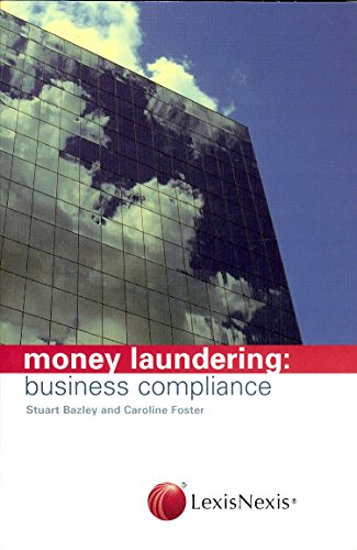 Money Laundering: business compliance (9780754526230) by Bazley, Stuart; Foster, Caroline