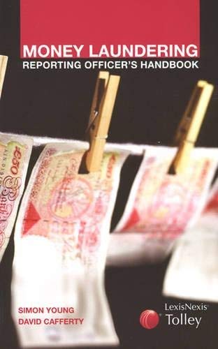 Money Laundering Reporting Officer's Handbook (9780754526322) by Simon S. Young; David Cafferty