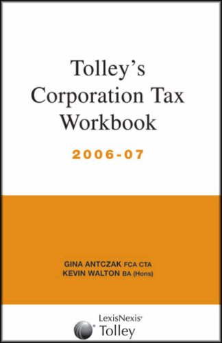 Tolley's Corporation Tax Workbook (9780754530558) by Gina Antczak