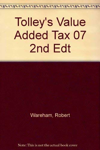 Stock image for Tolley's Value Added Tax 07 2nd Edt for sale by WorldofBooks