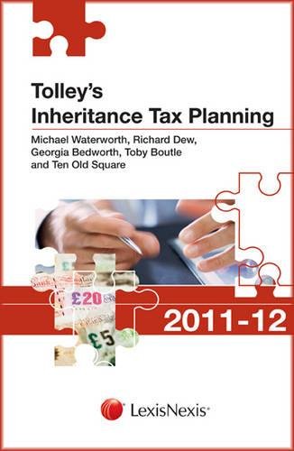 Imagen de archivo de Tolley's Inheritance Tax Planning 2011-12 (Tolley's Tax Planning Series) a la venta por AwesomeBooks