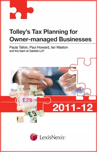 Tolley's Tax Planning for Owner-Managed Businesses 2011-12. Paula Tallon, Paul Howard and Ian Maston (9780754540618) by Paula Tallon