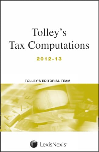 Stock image for Tolley's Tax Computations 2012-13 for sale by WorldofBooks