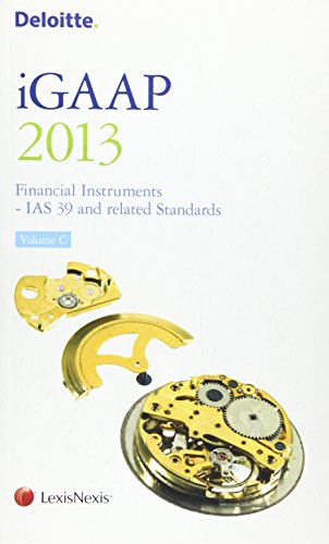 9780754547624: Deloitte iGAAP: Financial Instruments - IAS 39 and Related Standards: v. C